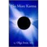 No More Karma door Olga Ivsin