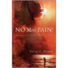 No More Pain! door Vicki F. Duffy