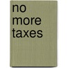 No More Taxes door John Paul Mitchell