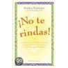 No Te Rindas! by Ayanla Vanzant