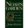 Noah's Garden by Sara Stein