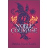 Noble Courage door Daisha Marie Korth