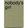 Nobody's Girl door Rachel Vasquez-Price