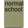 Normal School door Miriam T. Timpledon
