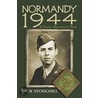 Normandy 1944 by Dick Stodghill