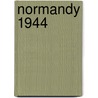 Normandy 1944 by Richard Doherty