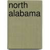 North Alabama by Miriam T. Timpledon