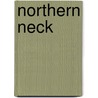 Northern Neck by Miriam T. Timpledon