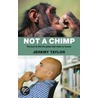 Not A Chimp P door Jeremy Taylor