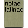 Notae Latinae by Wallace Martin Lindsay