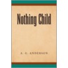 Nothing Child door A.G. Anderson