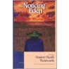 Noticing Eden door Marjory Wentworth