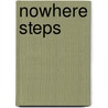Nowhere Steps door Mark Rudman