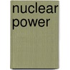 Nuclear Power by Michio Kaku