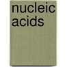 Nucleic Acids door Walter Jones