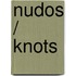 Nudos / Knots