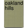 Oakland Hills door Erika Mailman