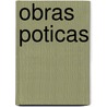 Obras Poticas by Ventura De La Vega