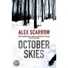 October Skies door Alex Scarrow