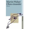 Ohne einander door Martin Walser