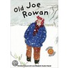 Old Joe Rowan door Christine Moorcroft