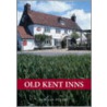 Old Kent Inns door Donald Stuart