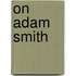 On Adam Smith