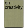 On Creativity door Paul Tillich