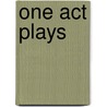 One Act Plays by Professor Alice Brown