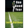 One Good Year by Larry Gaffney