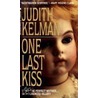 One Last Kiss door Judith Kelman