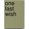 One Last Wish door McDaniel/