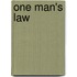 One Man's Law