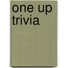 One Up Trivia door Ken Weber
