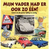 Mijn vader had er ook zo een! door Jack Botermans