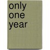 Only One Year by Andrea Cheng