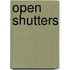 Open Shutters