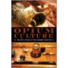 Opium Culture door Peter Lee
