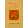 Orderly Chaos door Trungpa Tulku Chogyam Trungpa