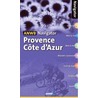 Provence, cote d'Azur by C. Vliet