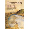 Ottoman Haifa door Alex Carmel