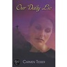 Our Daily Lie door Carmen Tesser