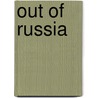 Out Of Russia door Jim Rickards