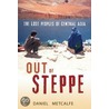 Out Of Steppe door Daniel Metcalfe