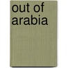 Out of Arabia door Warwick Ball