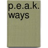 P.E.A.K. Ways door Robert E. Saltmarsh