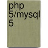 Php 5/mysql 5 door Matthias Kannengiesser