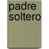 Padre Soltero