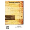 Pan-Germanism door Roland G. Usher