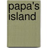 Papa's Island by Melanie Drewery